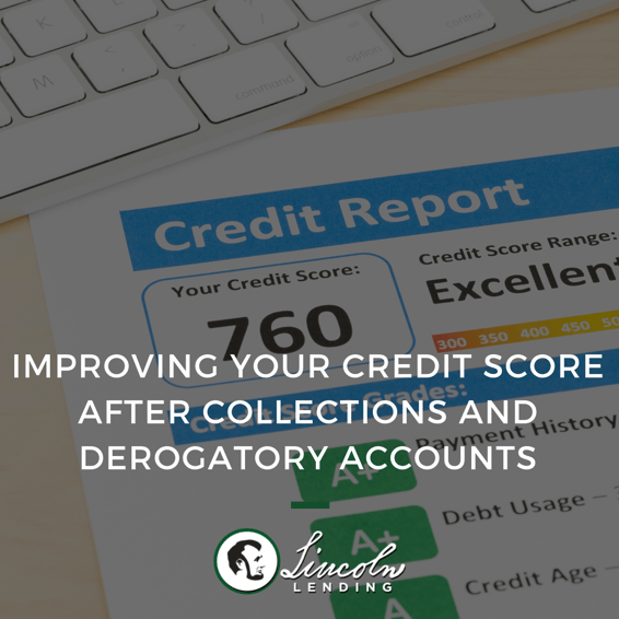 Improving Your Credit Score After Collections and Derogatory Accounts